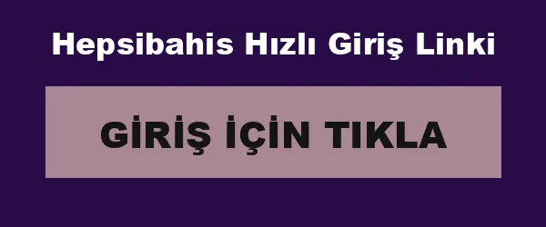 Hepsibahis Hızlı Giriş Linki infografik